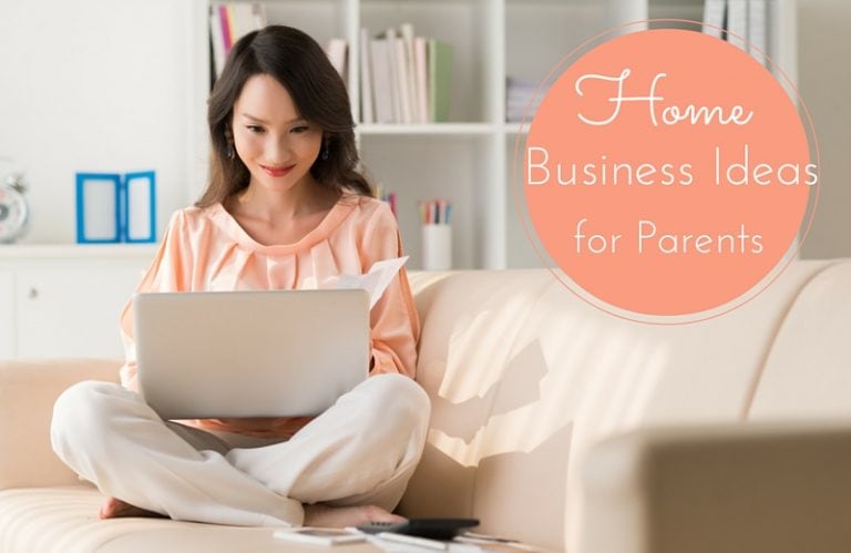 Top 10 Home Business Ideas for Parents